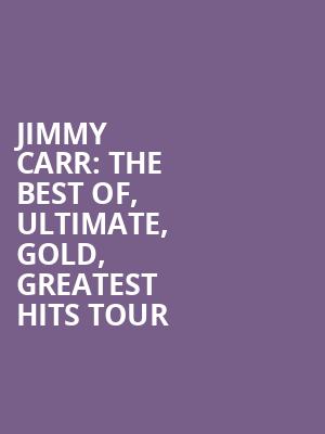 Jimmy Carr: The Best Of, Ultimate, Gold, Greatest Hits Tour at O2 Academy Brixton
